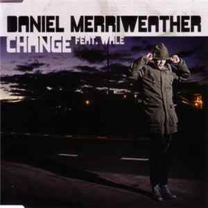 Daniel Merriweather Feat. Wale - Change Album