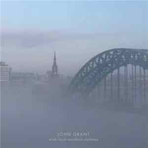 John Grant With Royal Northern Sinfonia - John Grant With Royal Northern Sinfonia Album