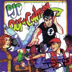 DJ P - Out Of Control Album