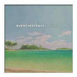 burnthe8track - The Ocean Album
