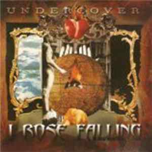 Undercover - I Rose Falling Album