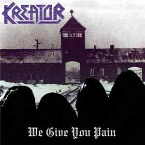 Kreator - We Give You Pain - Live In Berlin Album