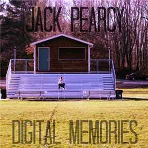 Jack Pearcy - Digital Memories Album
