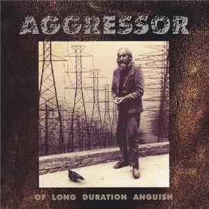 Aggressor - Of Long Duration Anguish Album