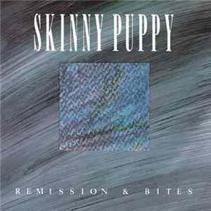 Skinny Puppy - Remission & Bites Album