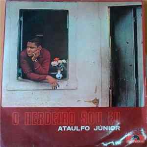 Ataulfo Júnior - O Herdeiro Sou Eu Album