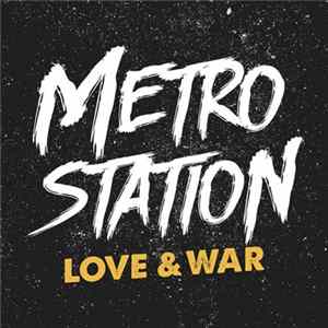 Metro Station - Love & War Album