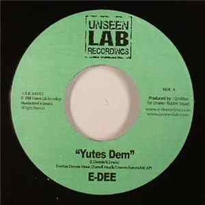E-Dee - Yutes Dem / Between The Sheets Album