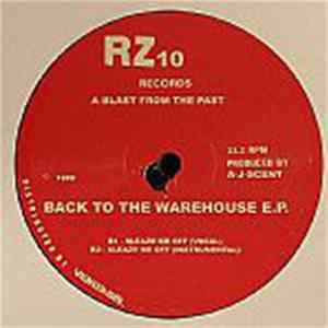 A-J-Scent - Back To The Warehouse E.P. Album