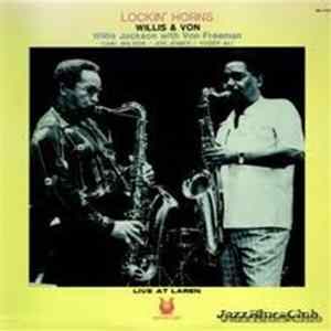 Willis Jackson, Von Freeman - Lockin' Horns - Willis & Von Live At Laren Album