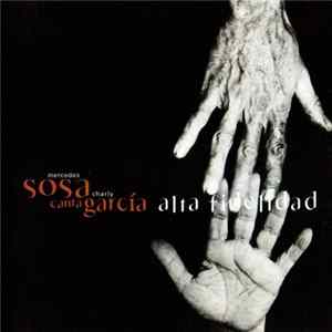 Mercedes Sosa, Charly Garcia - Alta Fidelidad Album