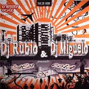 DJ Rubio & DJ Miguelo - Hot N Cold Album