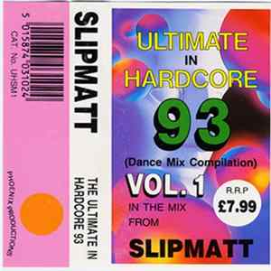 Slipmatt - Ultimate In Hardcore 93 - Vol. 1 Album