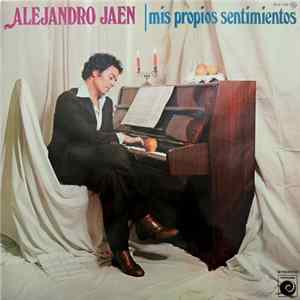 Alejandro Jaen - Mis Propios Sentimientos Album