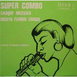 Super Combo - Croque Messieu / Rosita Femm Chaud Album