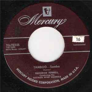 Frederick Fennell Conducting The Eastman Wind Ensemble - Tamboo-Samba / (El Toro) March And Aztec Dance Album