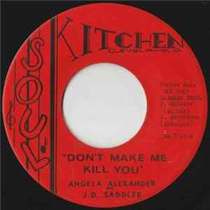 Angela Alexander And J.D. Saddler - Don't Make Me Kill You / Spoilin For A Fight Album