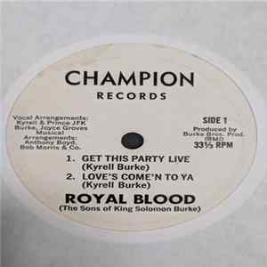 Royal Blood (The Sons Of King Solomon Burke) - Get This Party Live Album