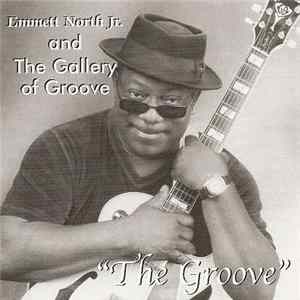 Emmett North Jr. And The Gallery Of Groove - The Groove Album