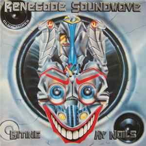 Renegade Soundwave - Biting My Nails (Club Mixes) Album