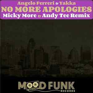 Angelo Ferreri & Yakka - No More Apologies (Micky More & Andy Tee Remix) Album