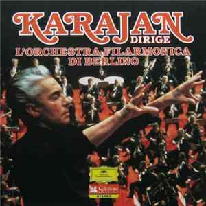 Karajan - Karajan Dirige L'Orchestra Filarmonica Di Berlino Album