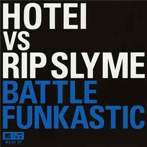 Hotei vs Rip Slyme - Battle Funkastic Album
