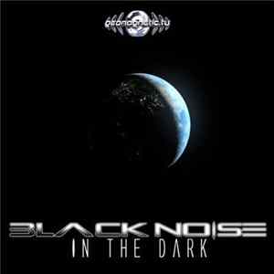 Black Noise - In The Dark Album
