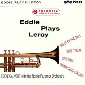 Eddie Calvert With The Norie Paramor Orchestra - Eddie Plays Leroy Album