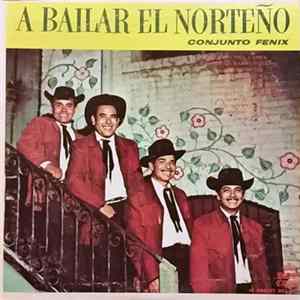 Conjunto Fenix - A Bailar El Norteño Album