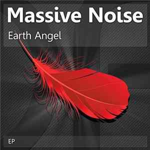 Massive Noise - Earth Angel EP Album