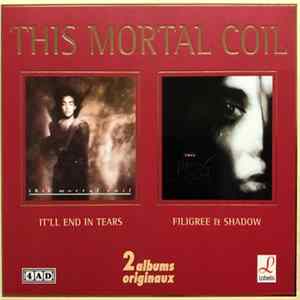 This Mortal Coil - It’ll End In Tears / Filigree & Shadow Album