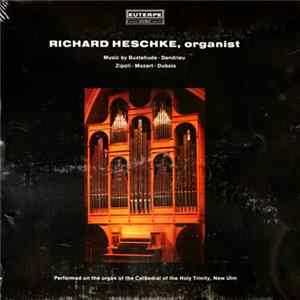 Richard Heschke - Music By Buxtehude - Dandrieu - Zipoli - Mozart - Dubois Album