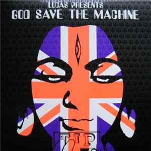 Lucas - God Save The Machine Album