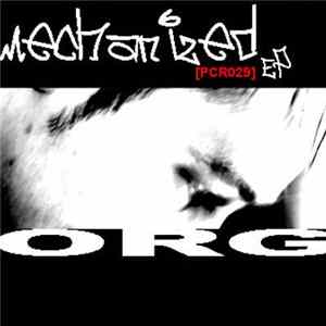 ORG - Mechanized EP Album