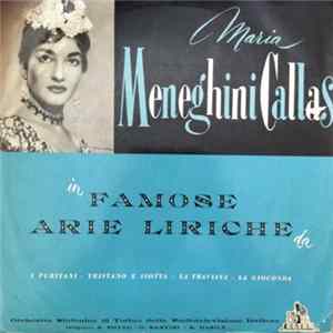 Maria Meneghini Callas, Orchestra Sinfonica Di Torino Della Radiotelevisione Italiana, A. Votto · G. Santini · A. Basile - In Famose Arie Liriche Da I Puritani · Tristano E Isotta · La Traviata · La Gioconda Album