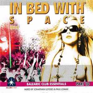 Jonathan Ulysses & Paul Lomax - In Bed With Space Part 10 Album