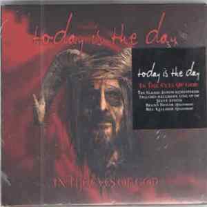 Today Is The Day - In The Eyes Of God Album