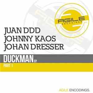 Juan Ddd, Johnny Kaos, Johan Dresser - Duckman Ep. Part 1 Album