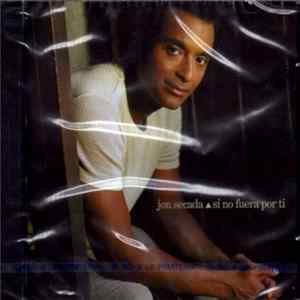 Jon Secada - Si No Fuera Por Ti Album