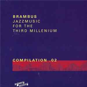 Various - Brambus Jazzmusic For The Third Millenium (Compilation .02) Album