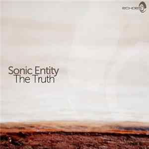 Sonic Entity - The Truth Album
