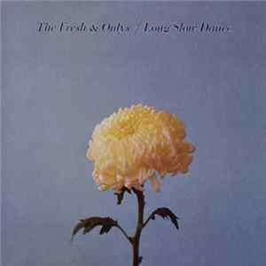 The Fresh & Onlys - Long Slow Dance Album