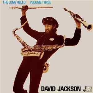 David Jackson - The Long Hello Volume Three Album