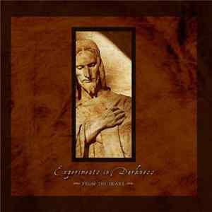 Experiments In Darkness - From The Heart Album