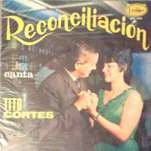 Tito Cortés - Reconciliación Canta Album