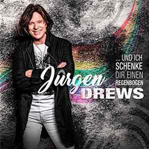 Jürgen Drews - Und Ich Schenke Dir Einen Regenbogen Album