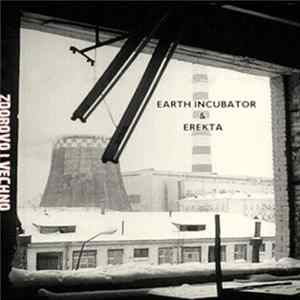 Earth Incubator & Erekta - Zdorovo i Vechno Album