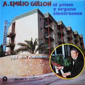 A. Emilio Gullón - A. Emilio Gullon Al Piano y Organo Electrónico Album