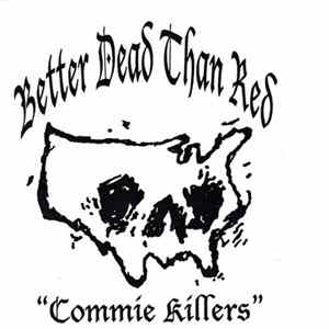 Better Dead Than Red - Commie Killers Album